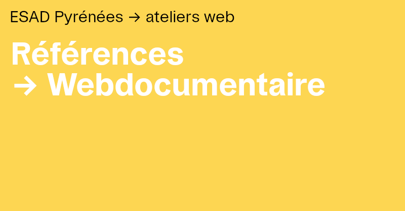 sad-pyr-n-es-ateliers-web-r-f-rences-webdocumentaire