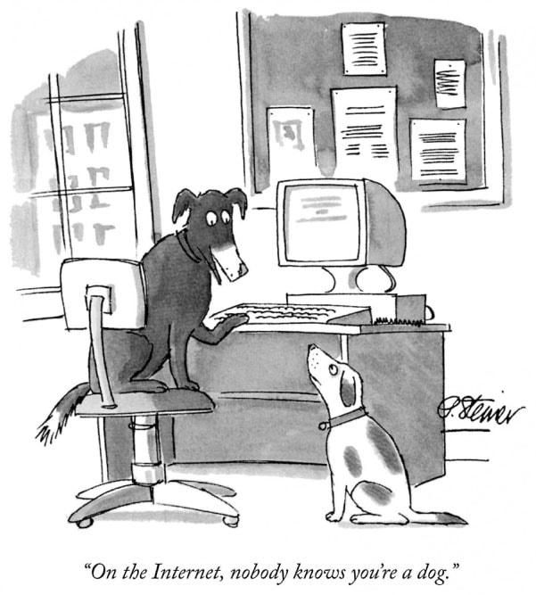 On the Internet, Nobody knows you’re a Dog